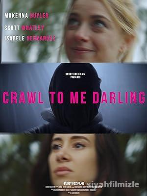 Crawl to Me Darling izle