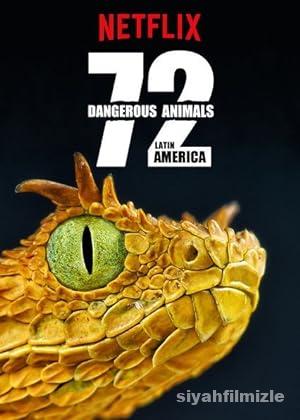 72 Tehlikeli Hayvanlar Latin Amerika izle
