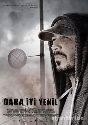 Daha Iyi Yenil izle