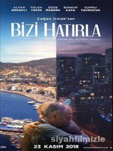Bizi Hatırla 2018 Yerli Filmi Full Sansürsüz izle