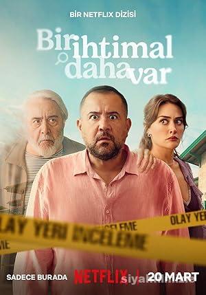 Bir Ihtimal Daha Var 1. Sezon izle
