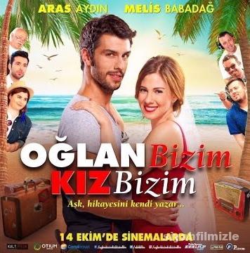 Oglan Bizim Kiz Bizim izle