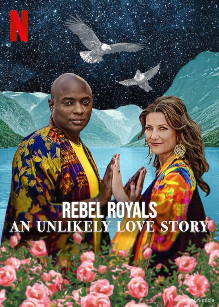 Rebel Royals An Unlikely Love Story izle